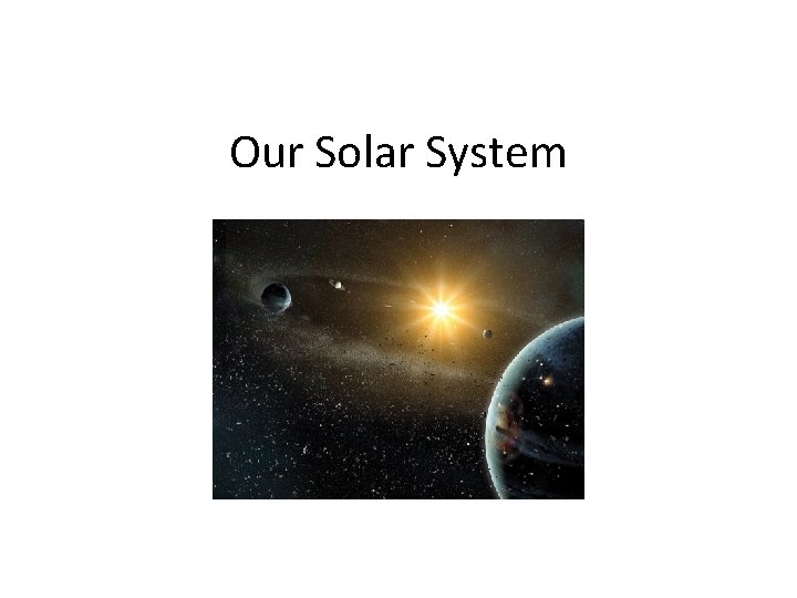 Our Solar System 