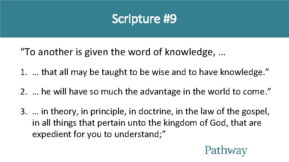 Scripture #9 “To another is given the word of knowledge, … 1. … that