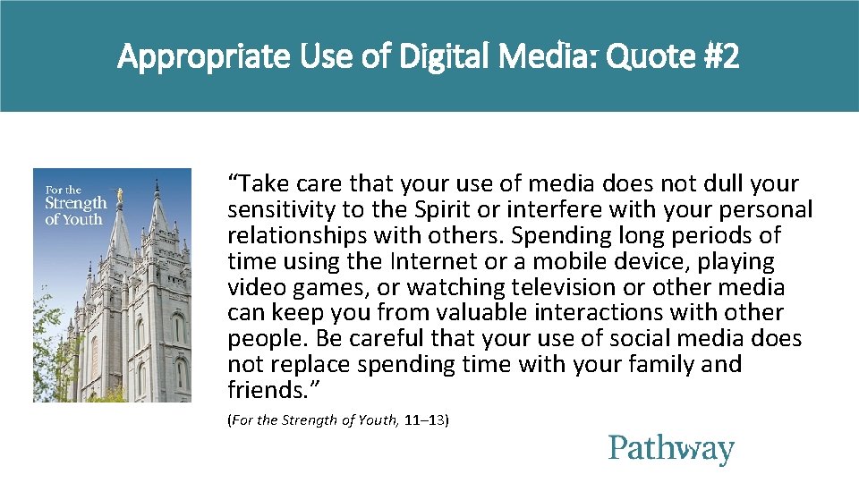 Appropriate Use of Digital Media: Quote #2 “Take care that your use of media