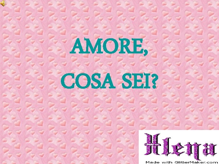 AMORE, COSA SEI? 