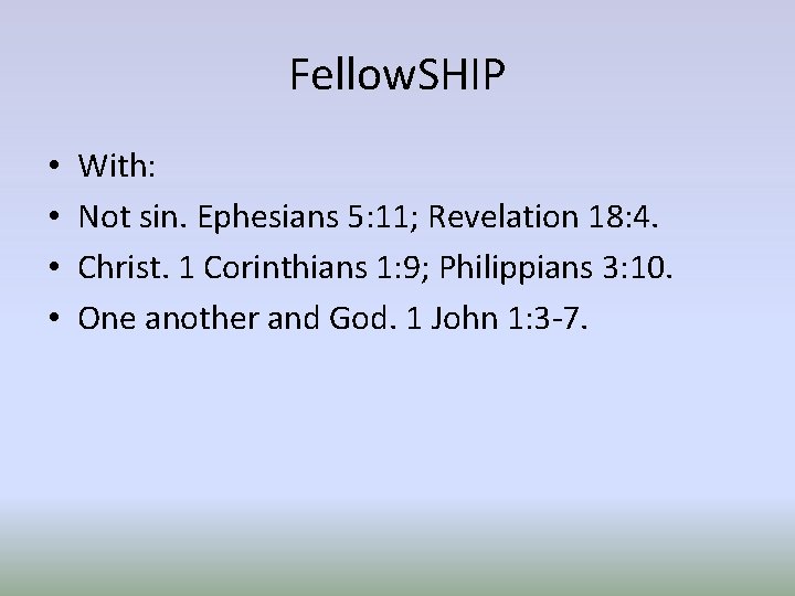Fellow. SHIP • • With: Not sin. Ephesians 5: 11; Revelation 18: 4. Christ.