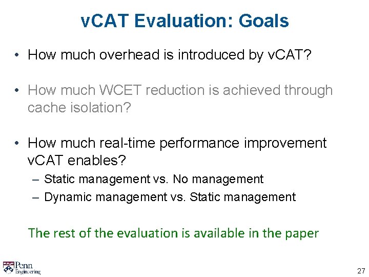 v. CAT Evaluation: Goals • How much overhead is introduced by v. CAT? •