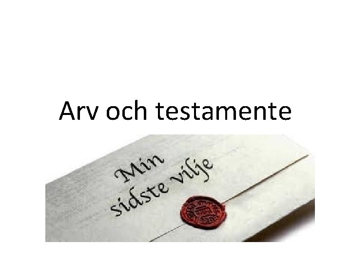 Arv och testamente 