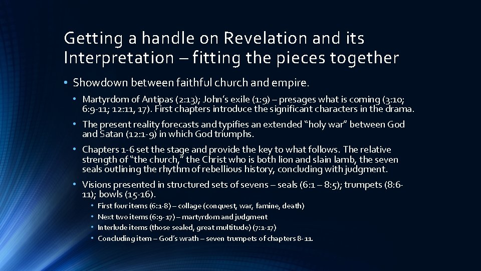 Getting a handle on Revelation and its Interpretation – fitting the pieces together •