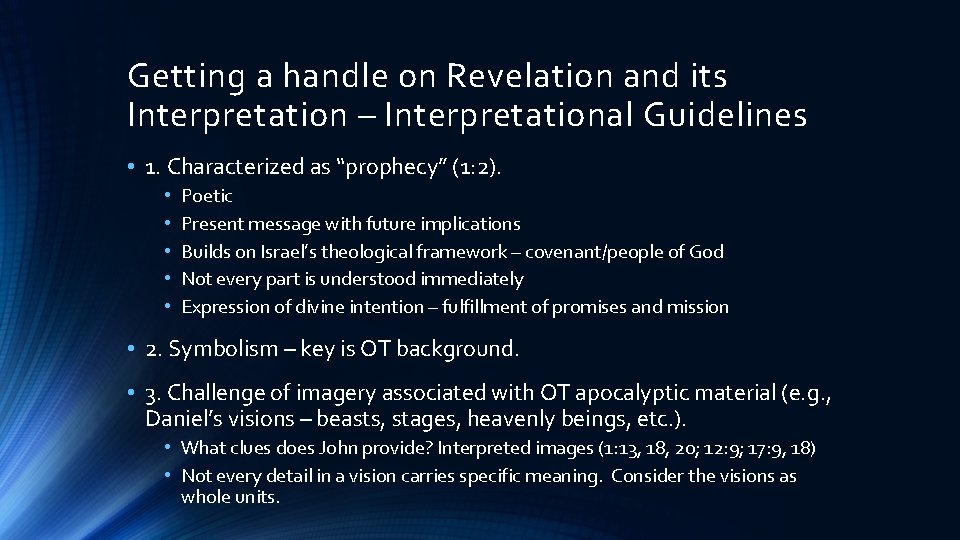 Getting a handle on Revelation and its Interpretation – Interpretational Guidelines • 1. Characterized