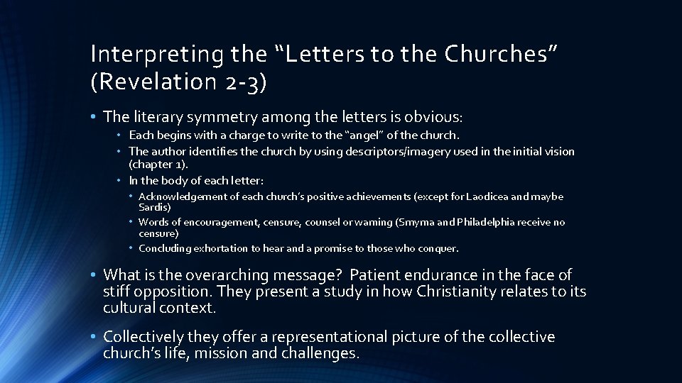 Interpreting the “Letters to the Churches” (Revelation 2 -3) • The literary symmetry among