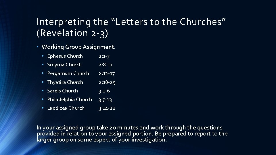 Interpreting the “Letters to the Churches” (Revelation 2 -3) • Working Group Assignment. •