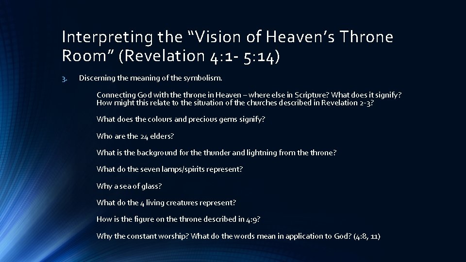 Interpreting the “Vision of Heaven’s Throne Room” (Revelation 4: 1 - 5: 14) 3.