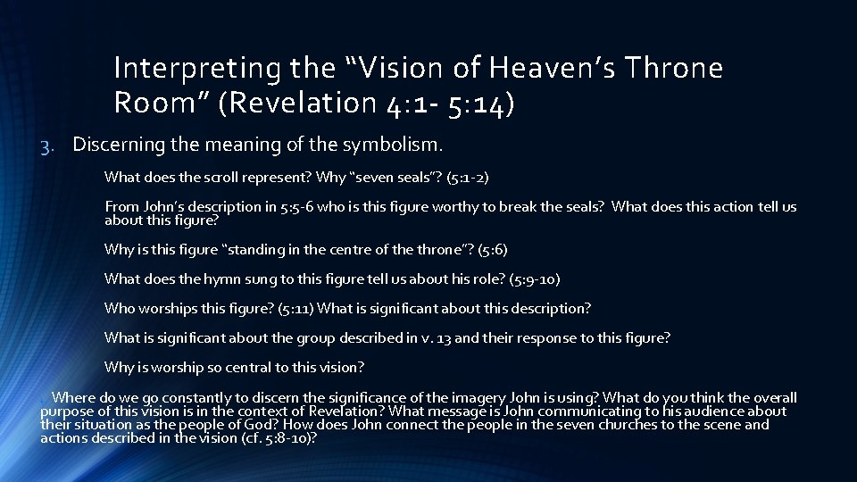 Interpreting the “Vision of Heaven’s Throne Room” (Revelation 4: 1 - 5: 14) 3.