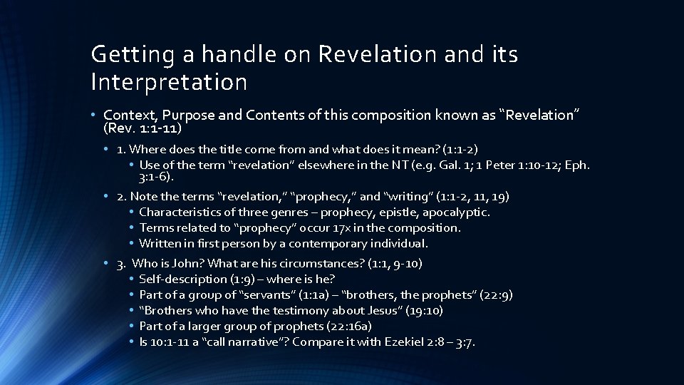 Getting a handle on Revelation and its Interpretation • Context, Purpose and Contents of