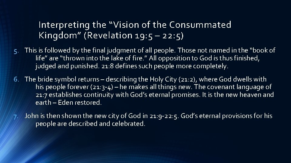 Interpreting the “Vision of the Consummated Kingdom” (Revelation 19: 5 – 22: 5) 5.