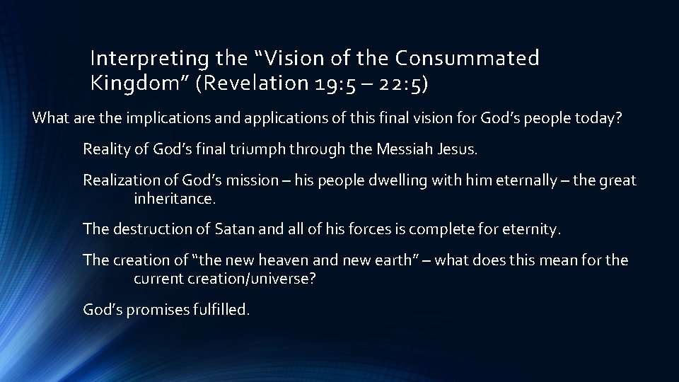 Interpreting the “Vision of the Consummated Kingdom” (Revelation 19: 5 – 22: 5) What