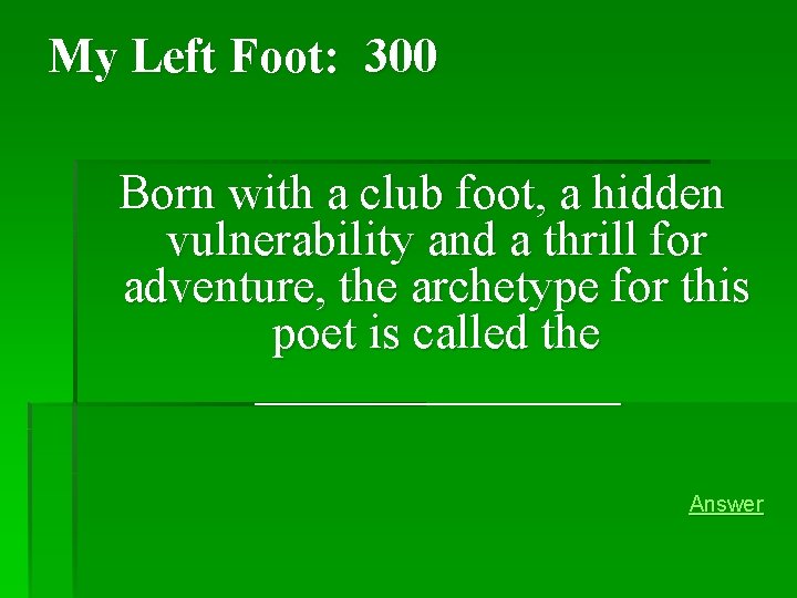 My Left Foot: 300 Born with a club foot, a hidden vulnerability and a My Left Foot: 300 Born with a club foot, a hidden vulnerability and a