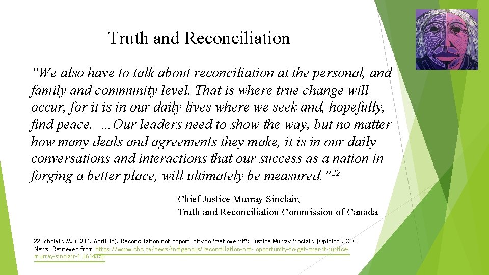 Truth and Reconciliation “We also have to talk about reconciliation at the personal, and