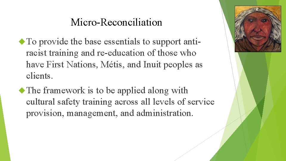 Micro-Reconciliation To provide the base essentials to support anti- racist training and re-education of