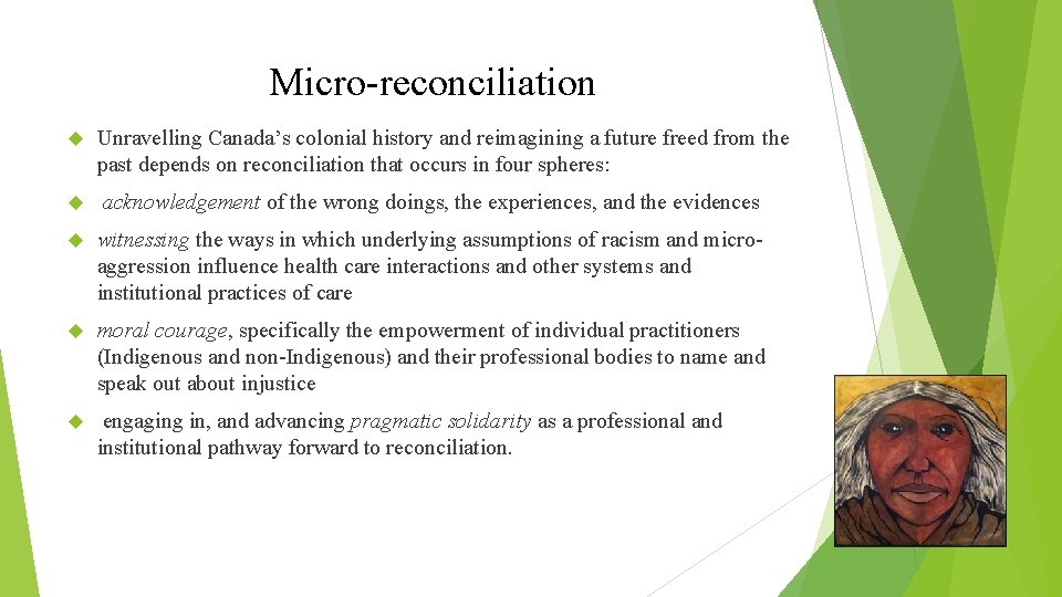 Micro-reconciliation Unravelling Canada’s colonial history and reimagining a future freed from the past depends
