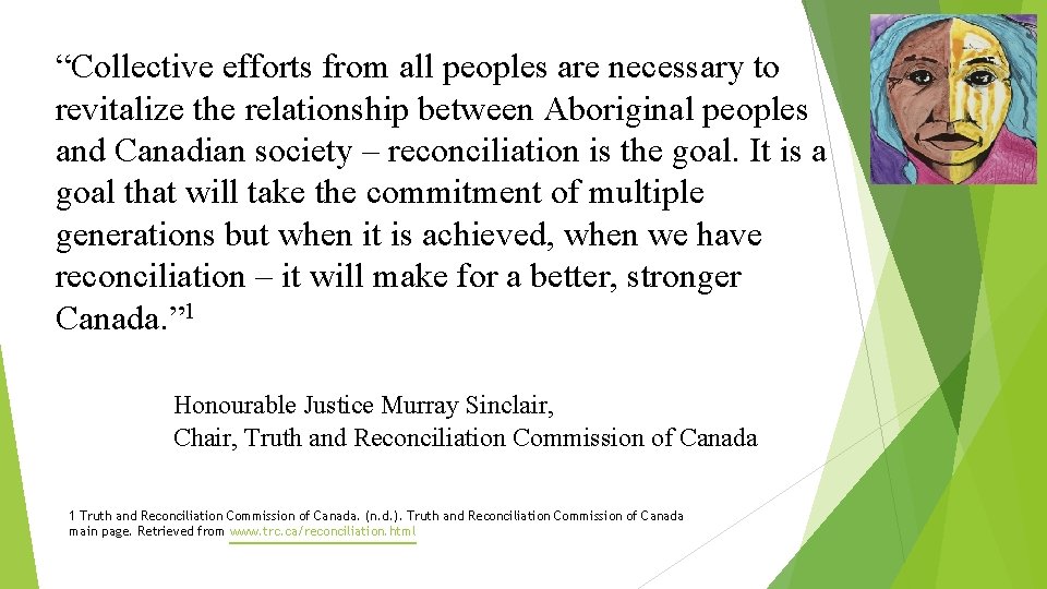 “Collective efforts from all peoples are necessary to revitalize the relationship between Aboriginal peoples