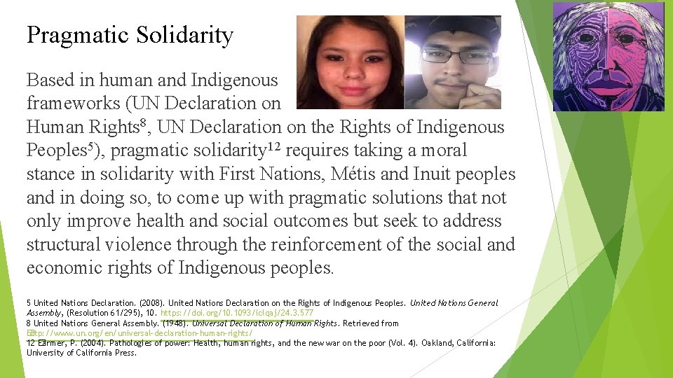 Pragmatic Solidarity Based in human and Indigenous rights frameworks (UN Declaration on Human Rights