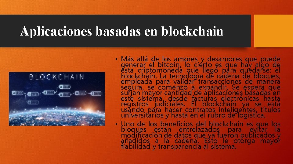 Aplicaciones basadas en blockchain • Más allá de los amores y desamores que puede