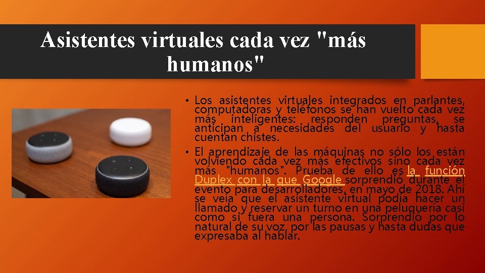 Asistentes virtuales cada vez "más humanos" • Los asistentes virtuales integrados en parlantes, computadoras