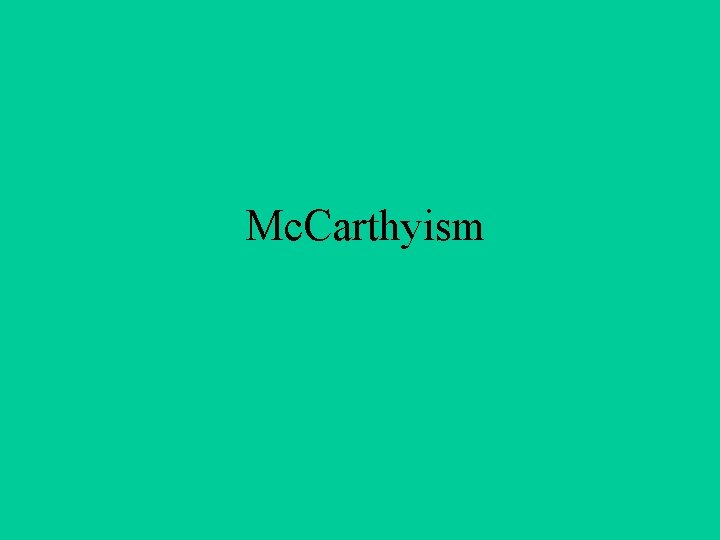 Mc. Carthyism 