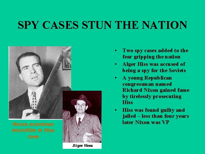 SPY CASES STUN THE NATION Nixon examines microfilm in Hiss case • Two spy