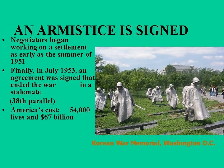 AN ARMISTICE IS SIGNED • Negotiators began working on a settlement as early as