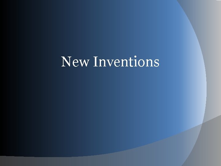 New Inventions 