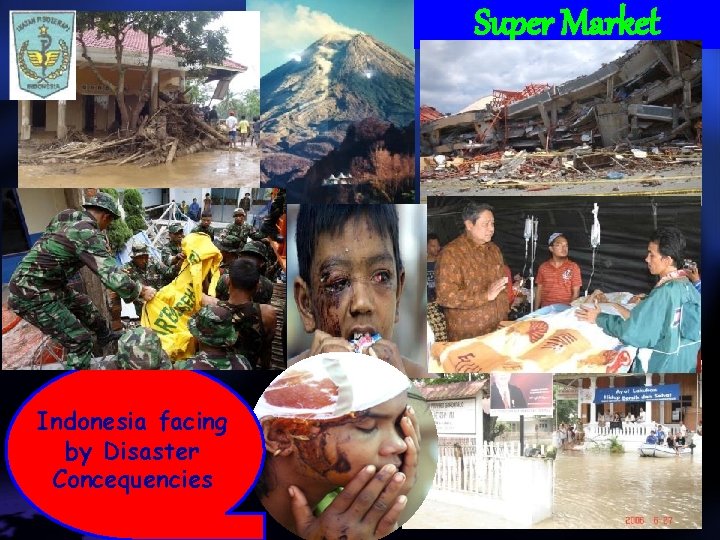 Super Market Indonesia facing by Disaster Concequencies 