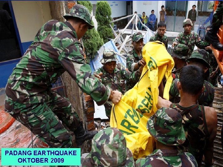 PADANG EARTHQUAKE OKTOBER 2009 PADANG EARTHQUAKE OKTOBER 2009