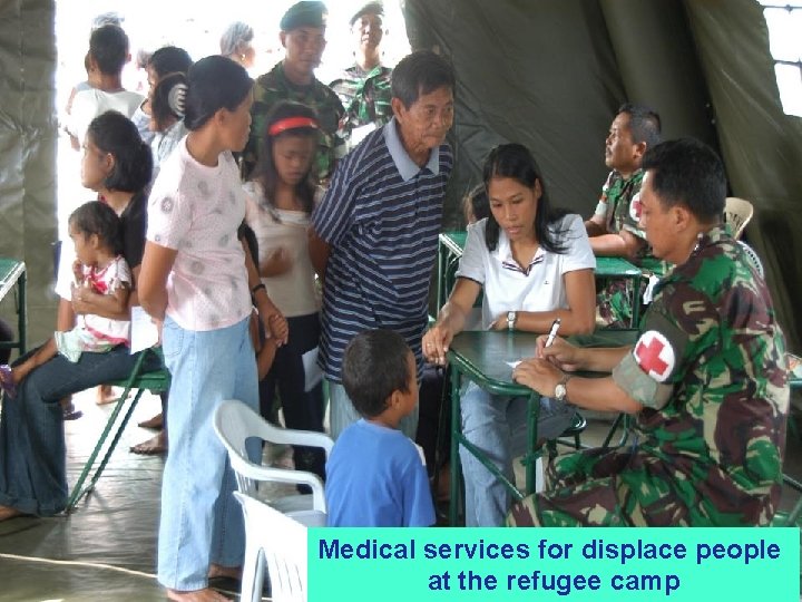 Medical services for displace people at the refugee camp 