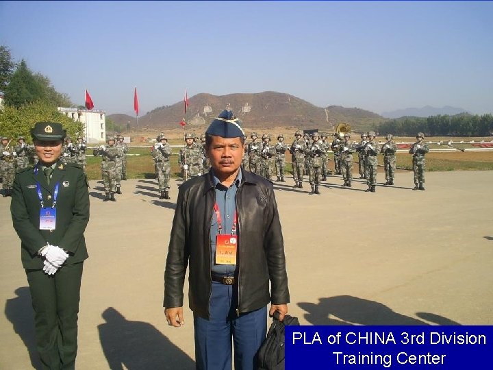 PLA of CHINA 3 rd Division Training Center PLA of CHINA 3 rd Division Training Center