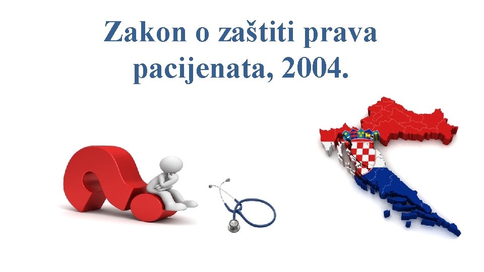 Zakon o zaštiti prava pacijenata, 2004. 