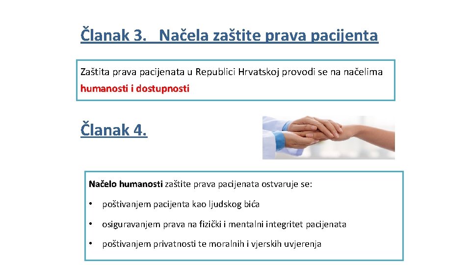 Članak 3. Načela zaštite prava pacijenta Zaštita prava pacijenata u Republici Hrvatskoj provodi se