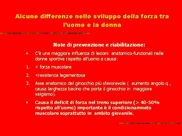 Alcune differenze nello sviluppo della forza tra l’uomo e la donna Note di prevenzione