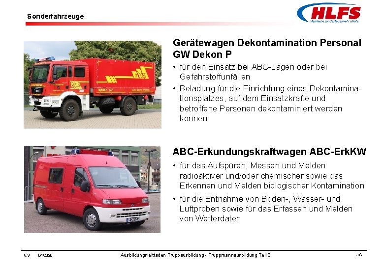 Sonderfahrzeuge Gerätewagen Dekontamination Personal GW Dekon P • für den Einsatz bei ABC-Lagen oder