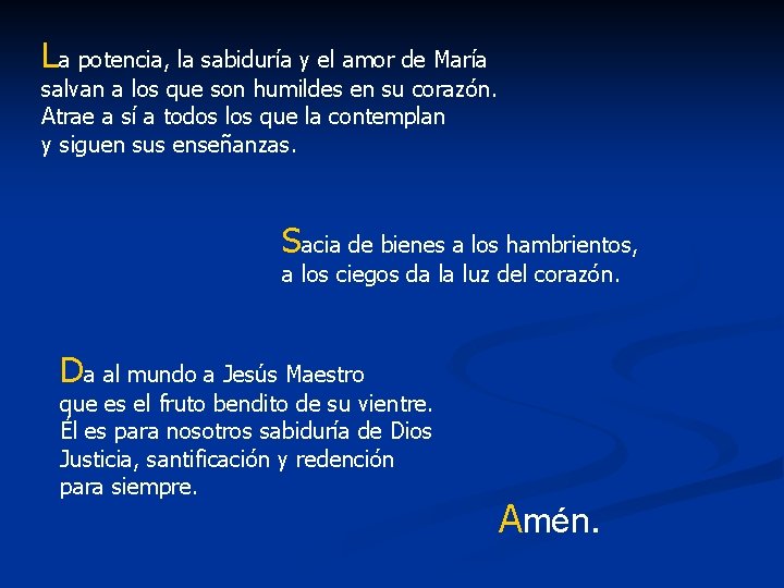 La potencia, la sabiduría y el amor de María salvan a los que son