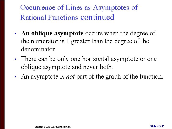 Occurrence of Lines as Asymptotes of Rational Functions continued • • • An oblique