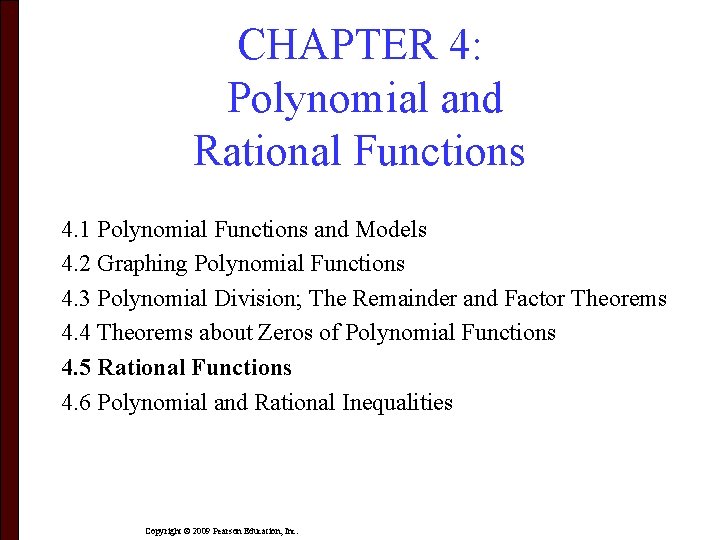 CHAPTER 4: Polynomial and Rational Functions 4. 1 Polynomial Functions and Models 4. 2