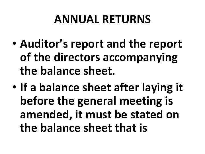 ANNUAL RETURNS • Auditor’s report and the report of the directors accompanying the balance