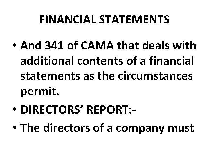 FINANCIAL STATEMENTS • And 341 of CAMA that deals with additional contents of a
