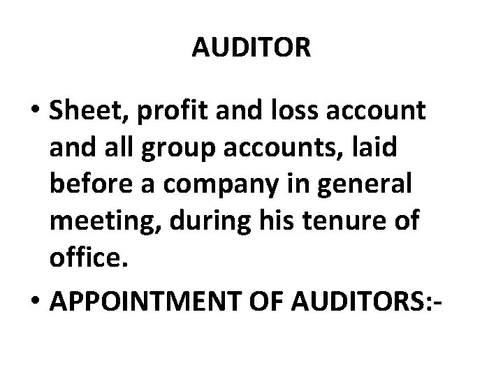 AUDITOR • Sheet, profit and loss account and all group accounts, laid before a