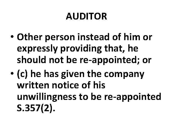 AUDITOR • Other person instead of him or expressly providing that, he should not