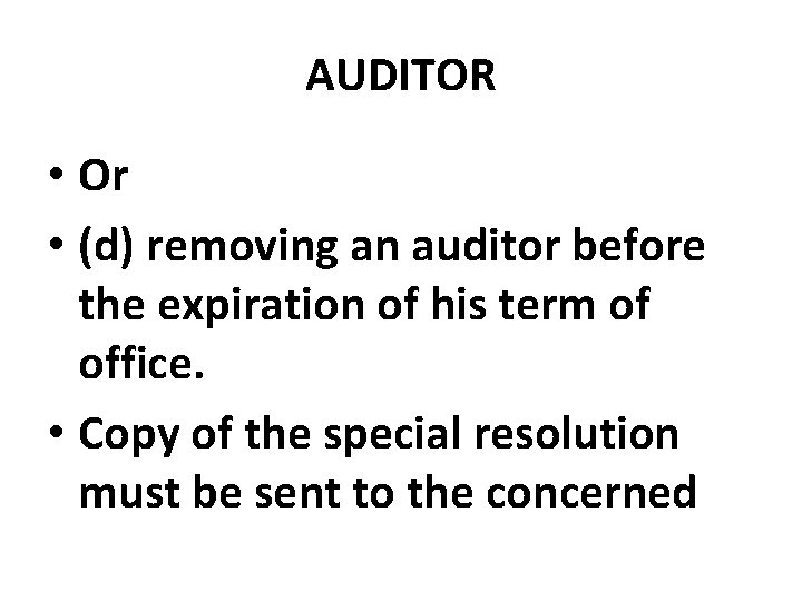 AUDITOR • Or • (d) removing an auditor before the expiration of his term