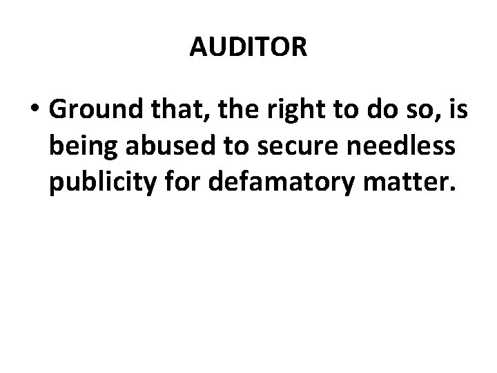 AUDITOR • Ground that, the right to do so, is being abused to secure