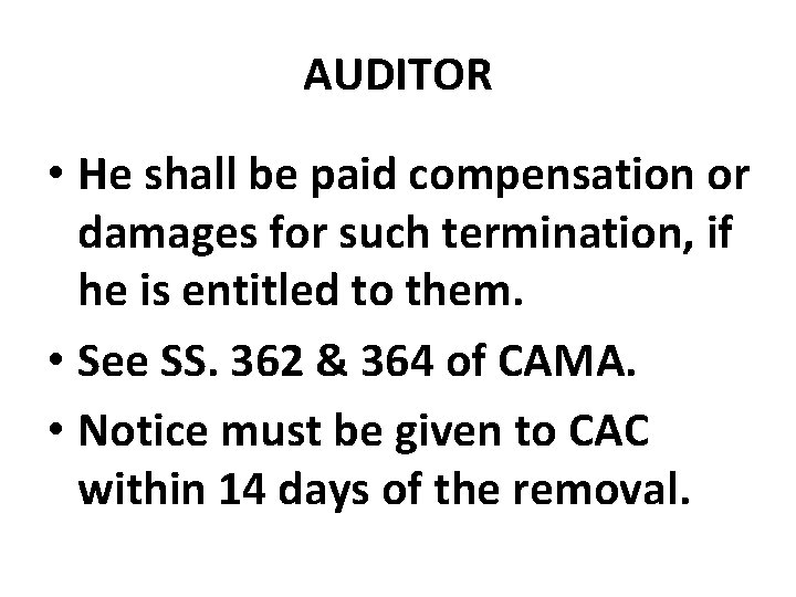 AUDITOR • He shall be paid compensation or damages for such termination, if he