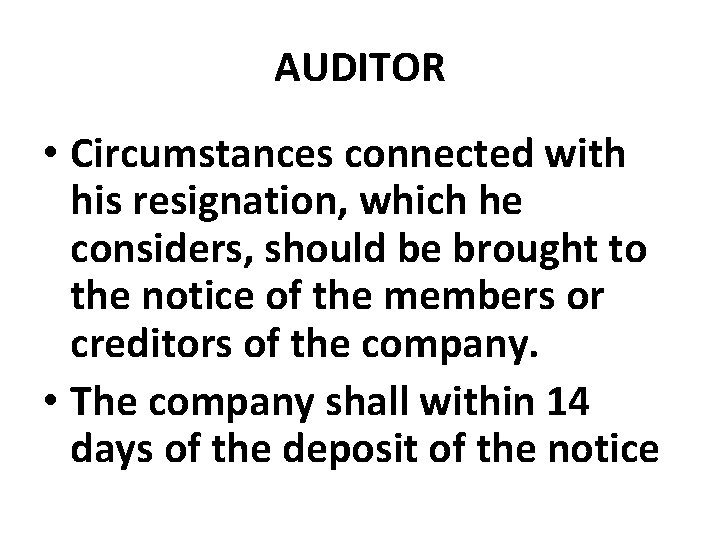 AUDITOR • Circumstances connected with his resignation, which he considers, should be brought to
