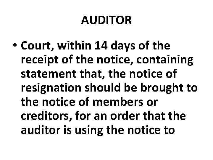 AUDITOR • Court, within 14 days of the receipt of the notice, containing statement