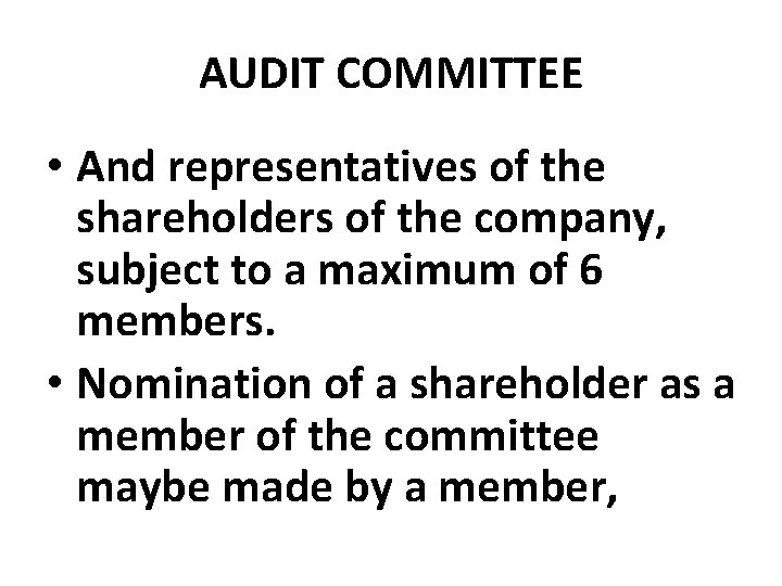 AUDIT COMMITTEE • And representatives of the shareholders of the company, subject to a