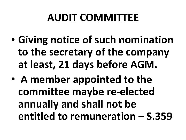 AUDIT COMMITTEE • Giving notice of such nomination to the secretary of the company